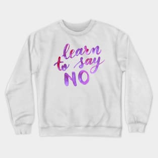 Learn to say no - lilac Crewneck Sweatshirt